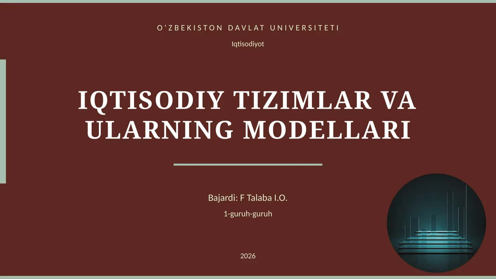 IQTISODIY TIZIMLAR VA ULARNING MODELLARI
