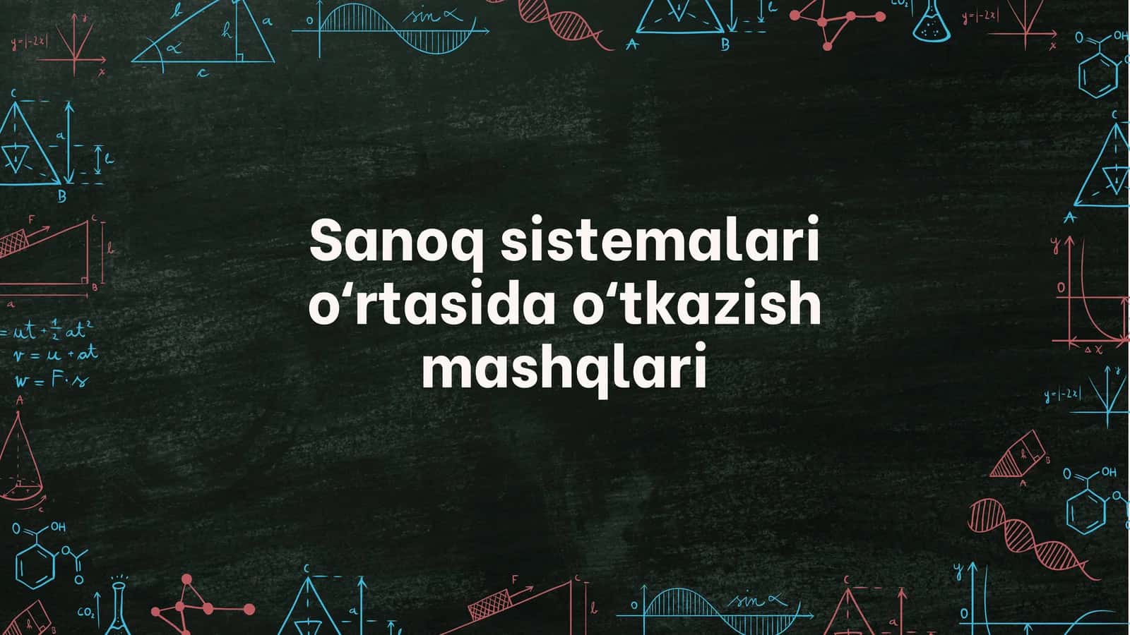 Sanoq sistemalari oʻrtasida oʻtkazish mashqlari