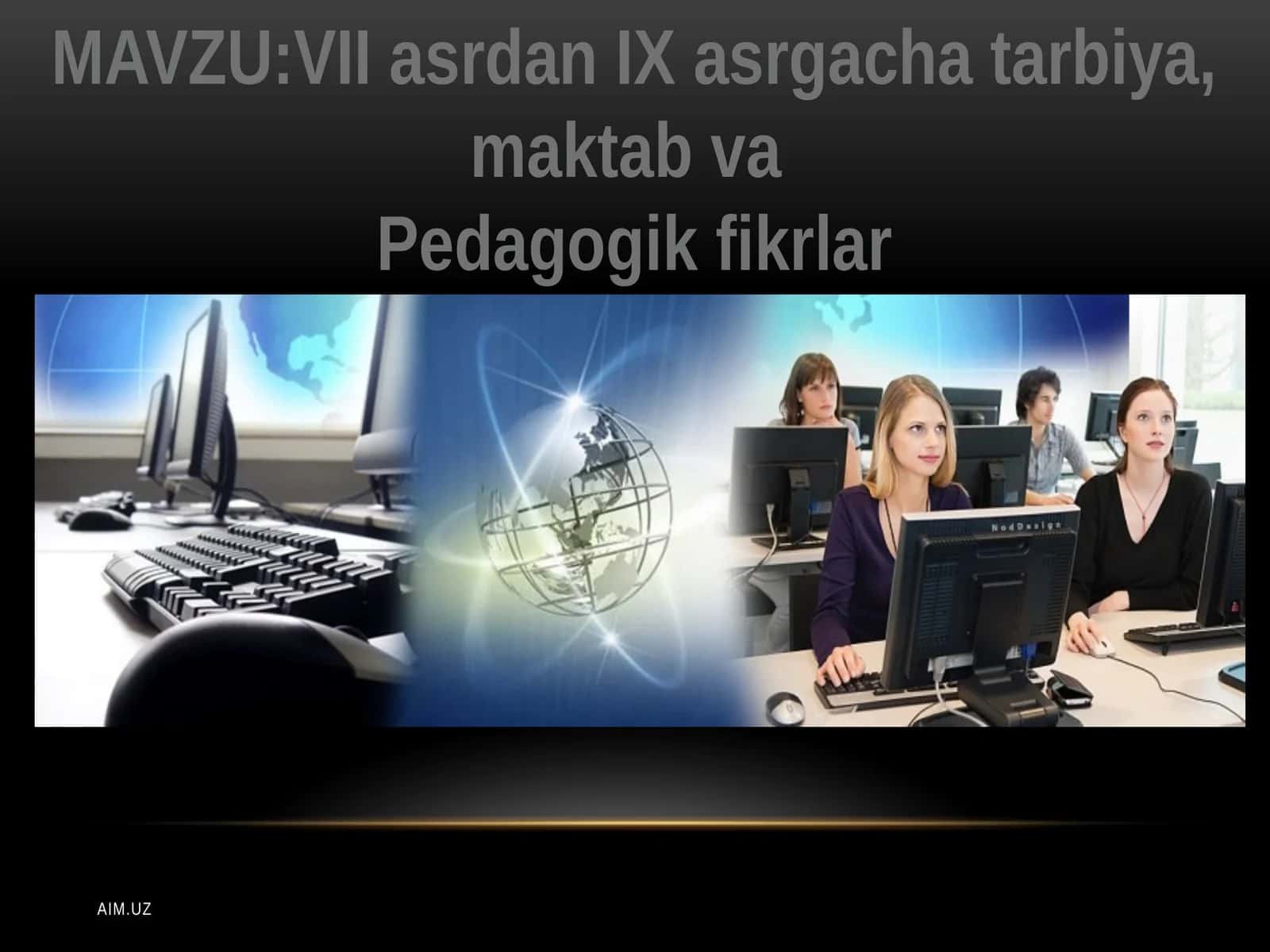 VII asrdan IX asrgacha tarbiya, maktab va Pedagogik fikrlar