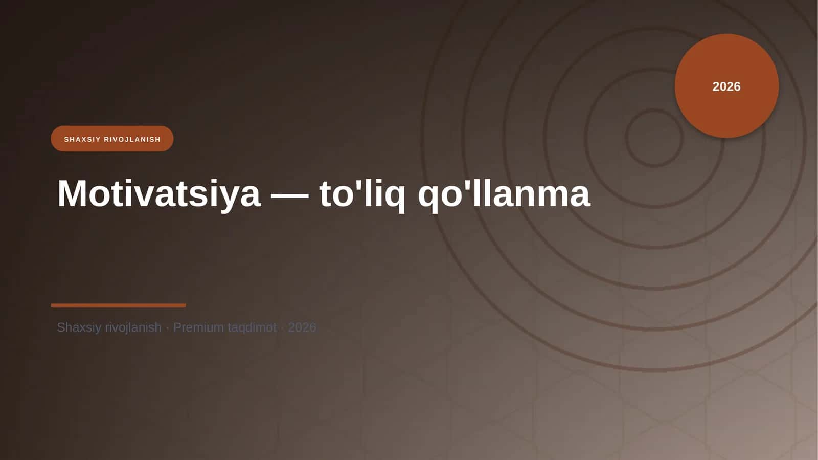 Motivatsiya — to'liq qo'llanma