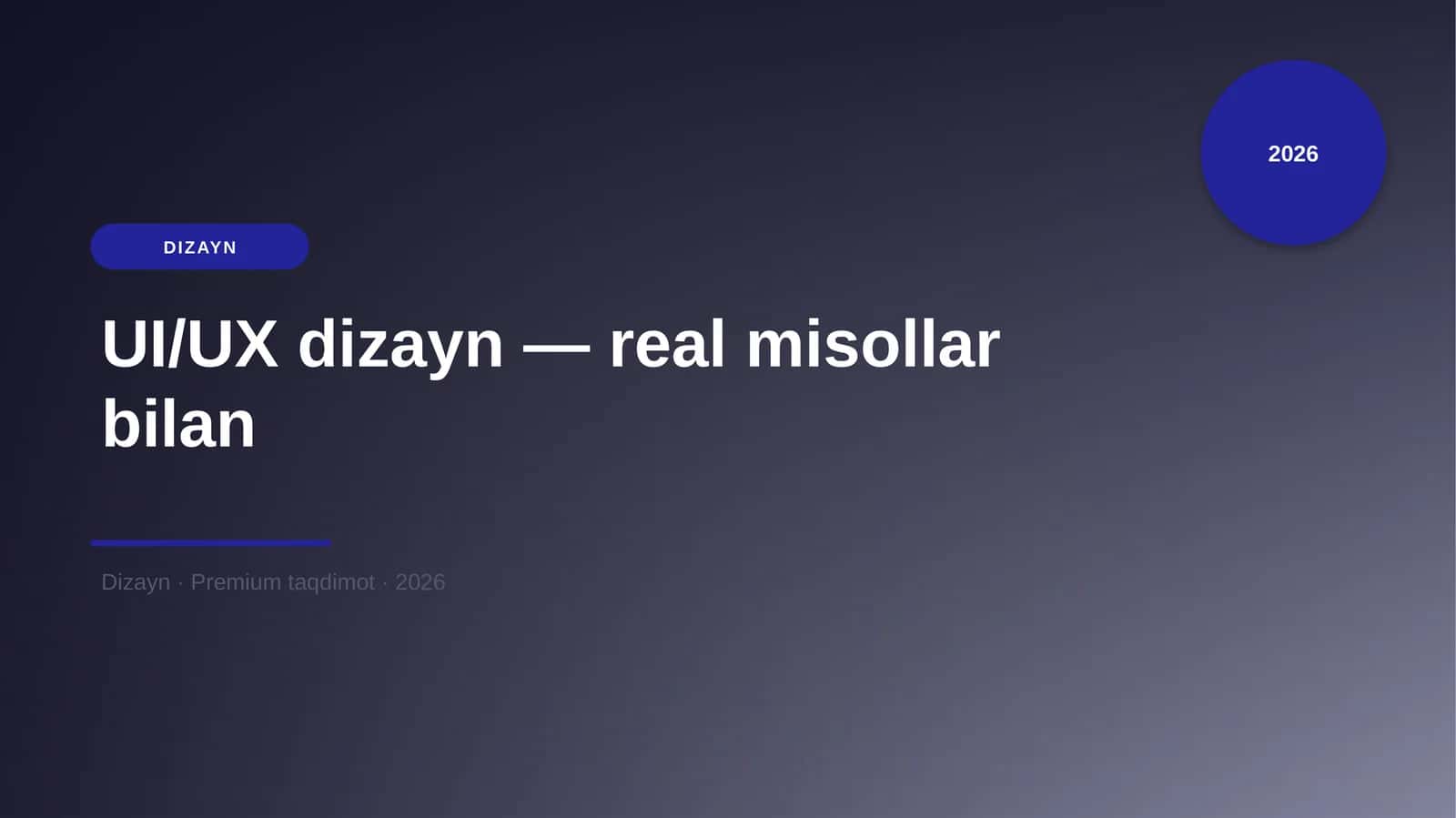 UI/UX dizayn — real misollar bilan