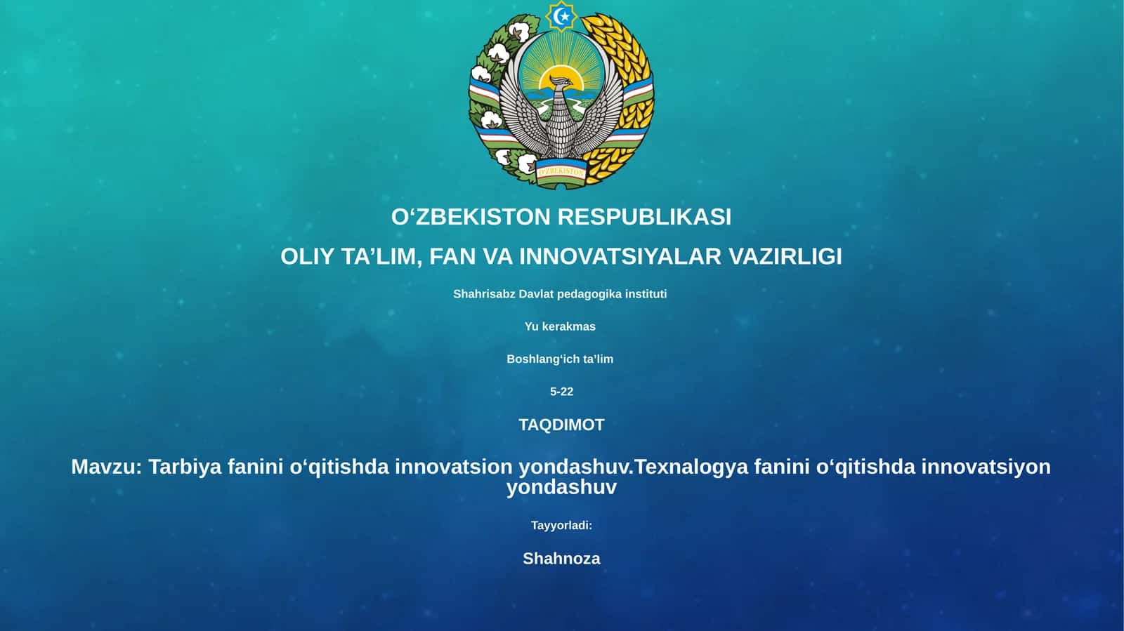 Tarbiya fanini oʻqitishda innovatsion yondashuv.Texnalogya fanini oʻqitishda innovatsiyon yondashuv.