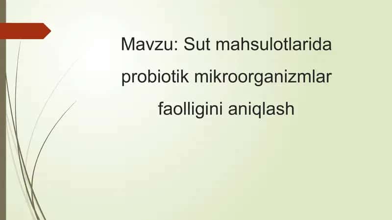 Sut mahsulotlarida probiotik mikroorganizmlar faolligini aniqlash