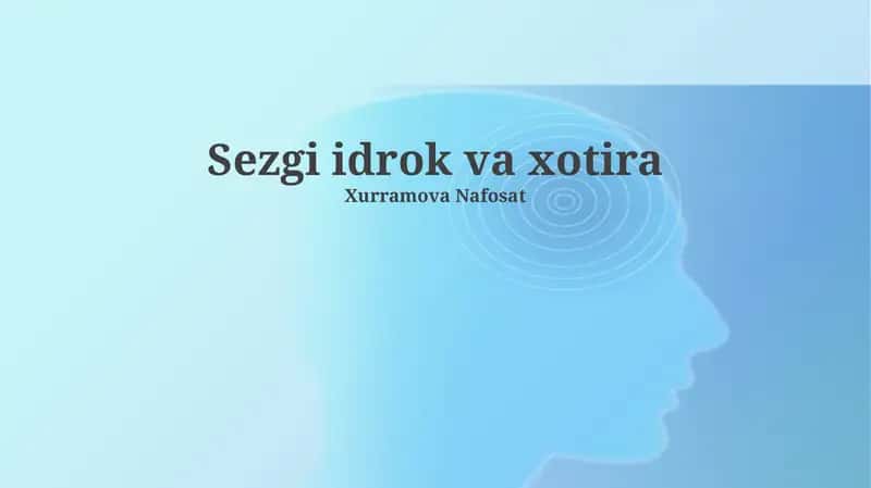 Sezgi idrok va xotira