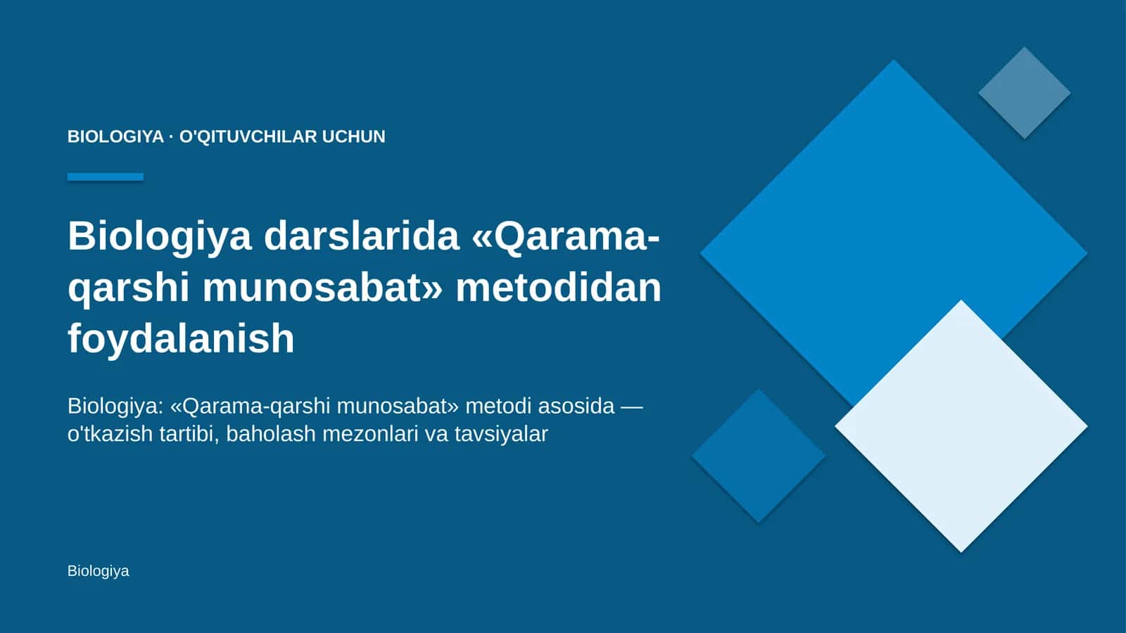 biologiya darslarida qarama qarshi munosabat metodidan foydalanish 7225