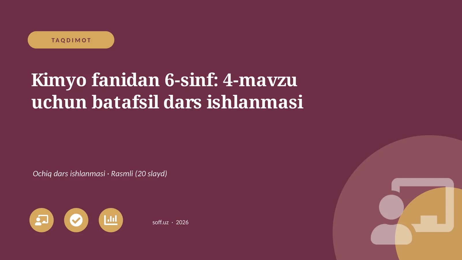 Kimyo fanidan 6-sinf: 4-mavzu uchun batafsil dars ishlanmasi