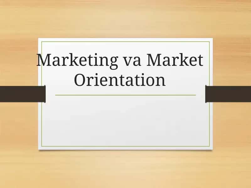 Marketing va Market Orientation