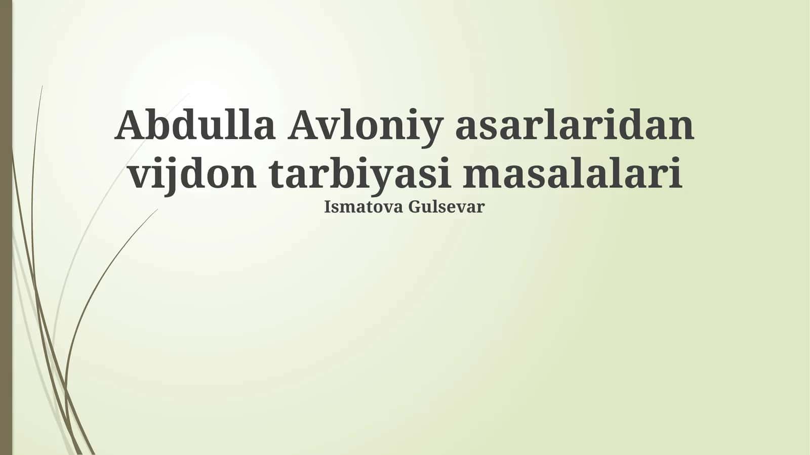 Abdulla Avloniy asarlaridan vijdon tarbiyasi masalalari
