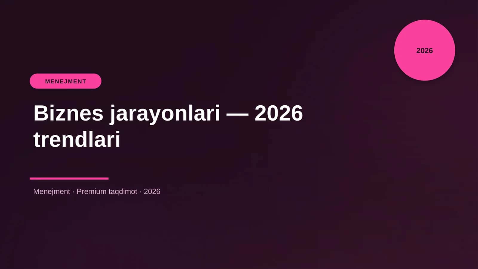 Biznes jarayonlari — 2026 trendlari