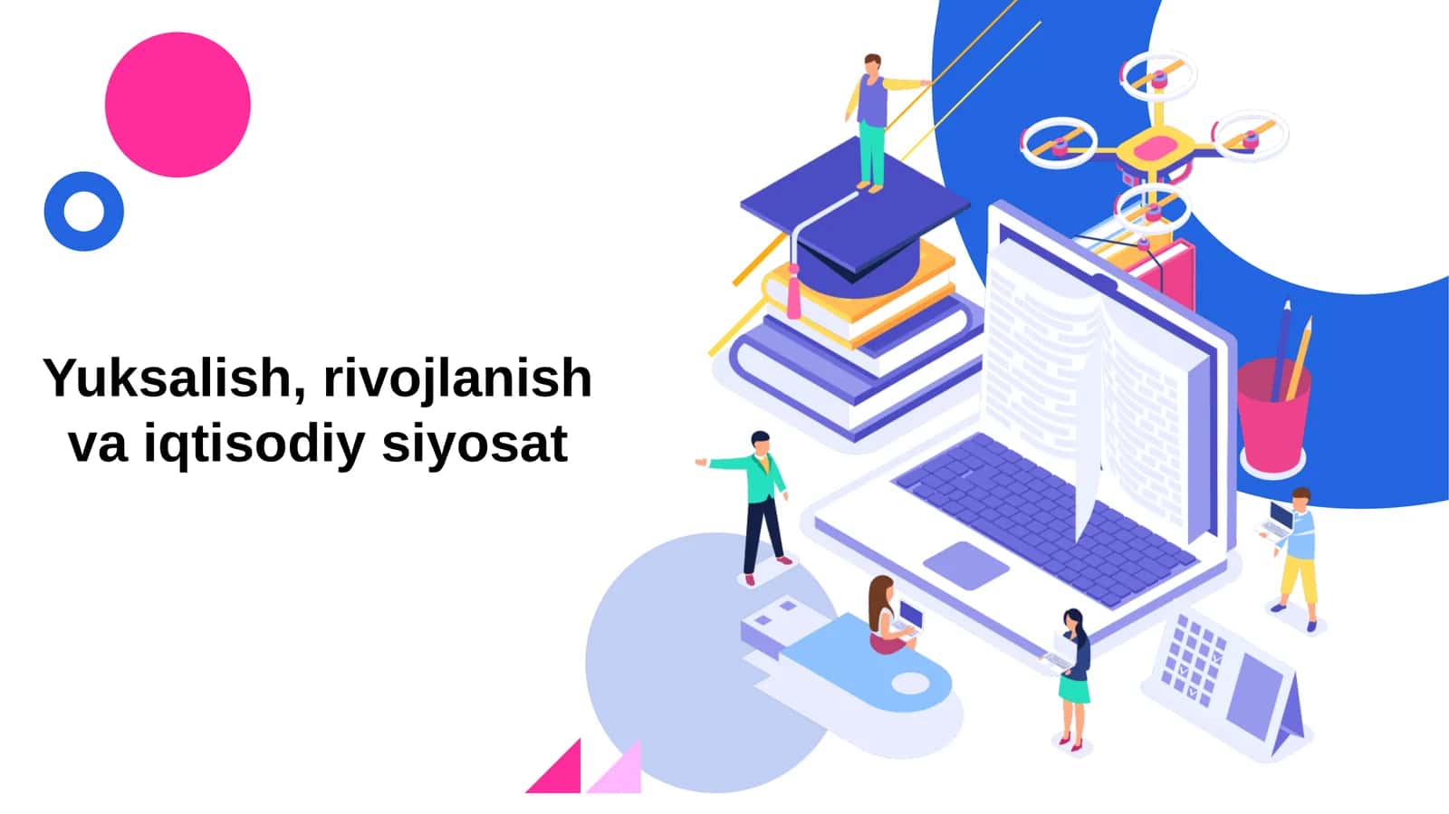 Yuksalish, rivojlanish va iqtisodiy siyosat
