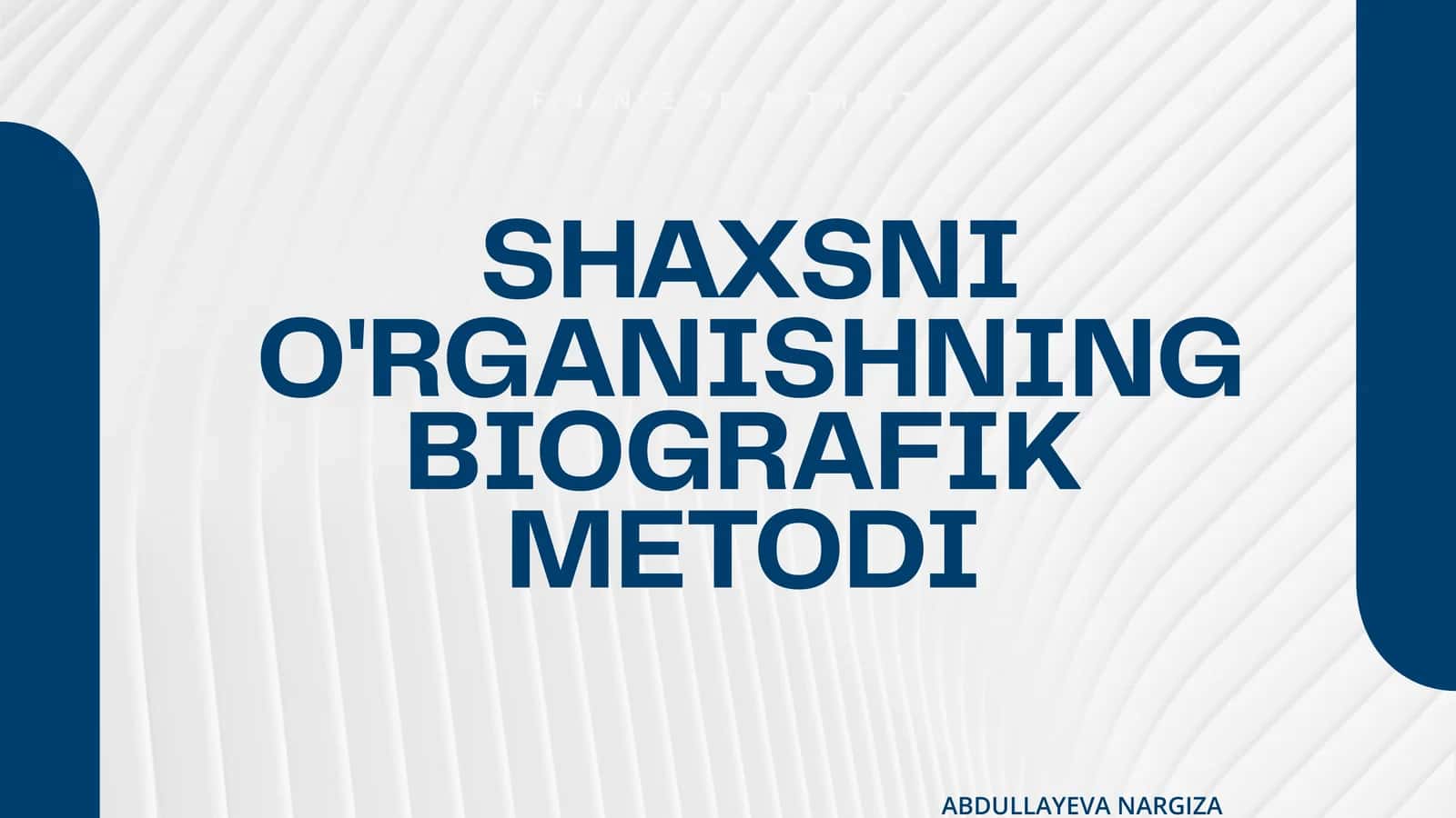 SHAXSNI O'RGANISHNING BIOGRAFIK METODI