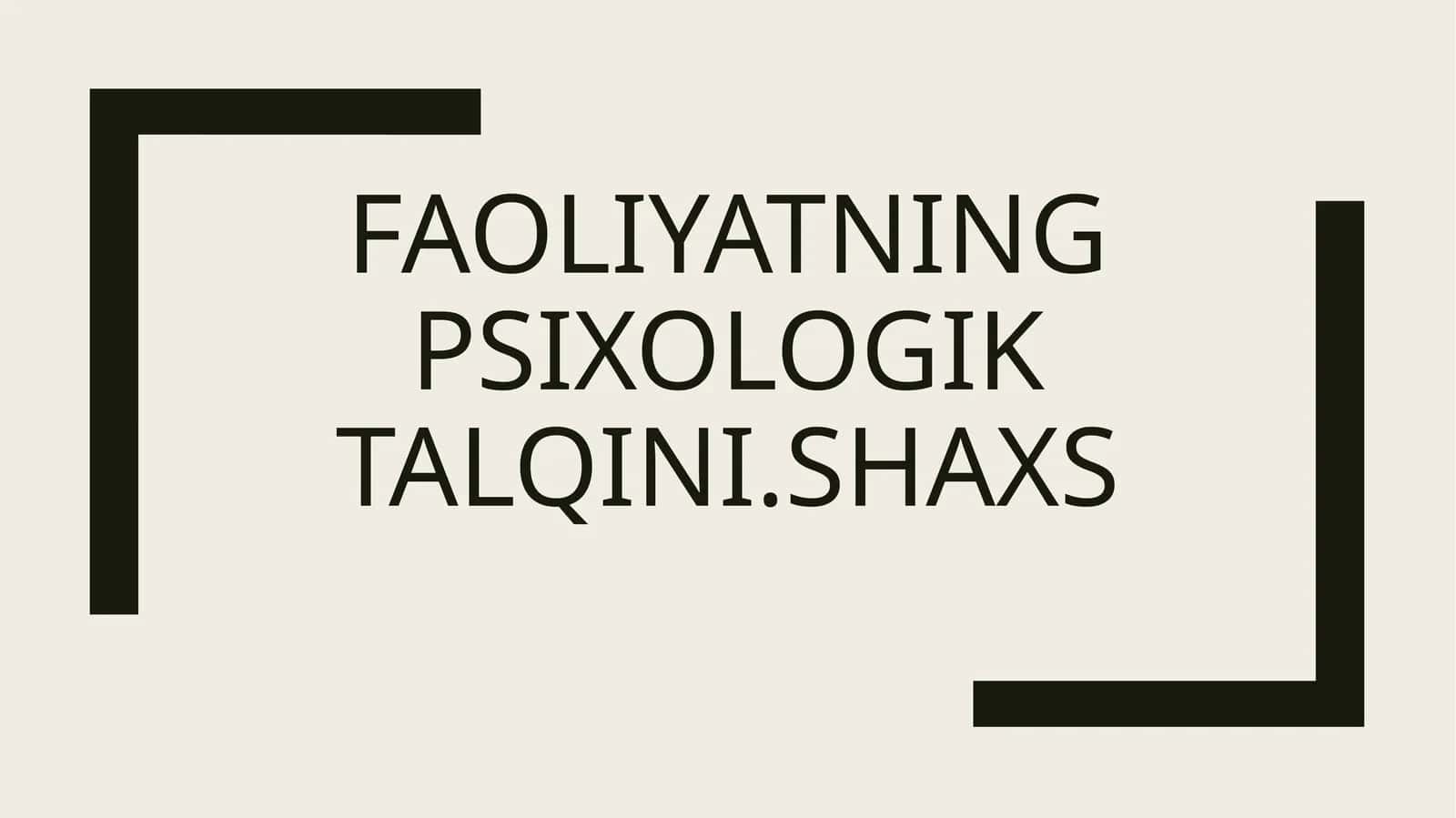 Faoliyatning psixologik talqini