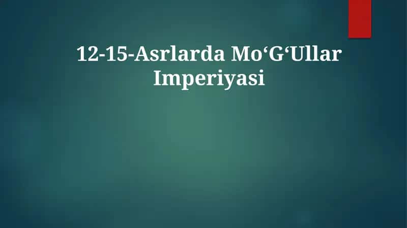12-15-Asrlarda MoʻGʻUllar Imperiyasi