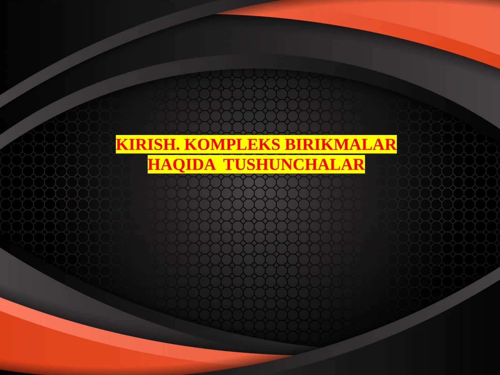 Kompleks birikmalar haqida tushunchalar