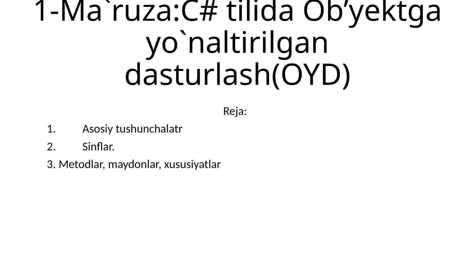 Ob’yektga yo`naltirilgan dasturlash (OYD)
