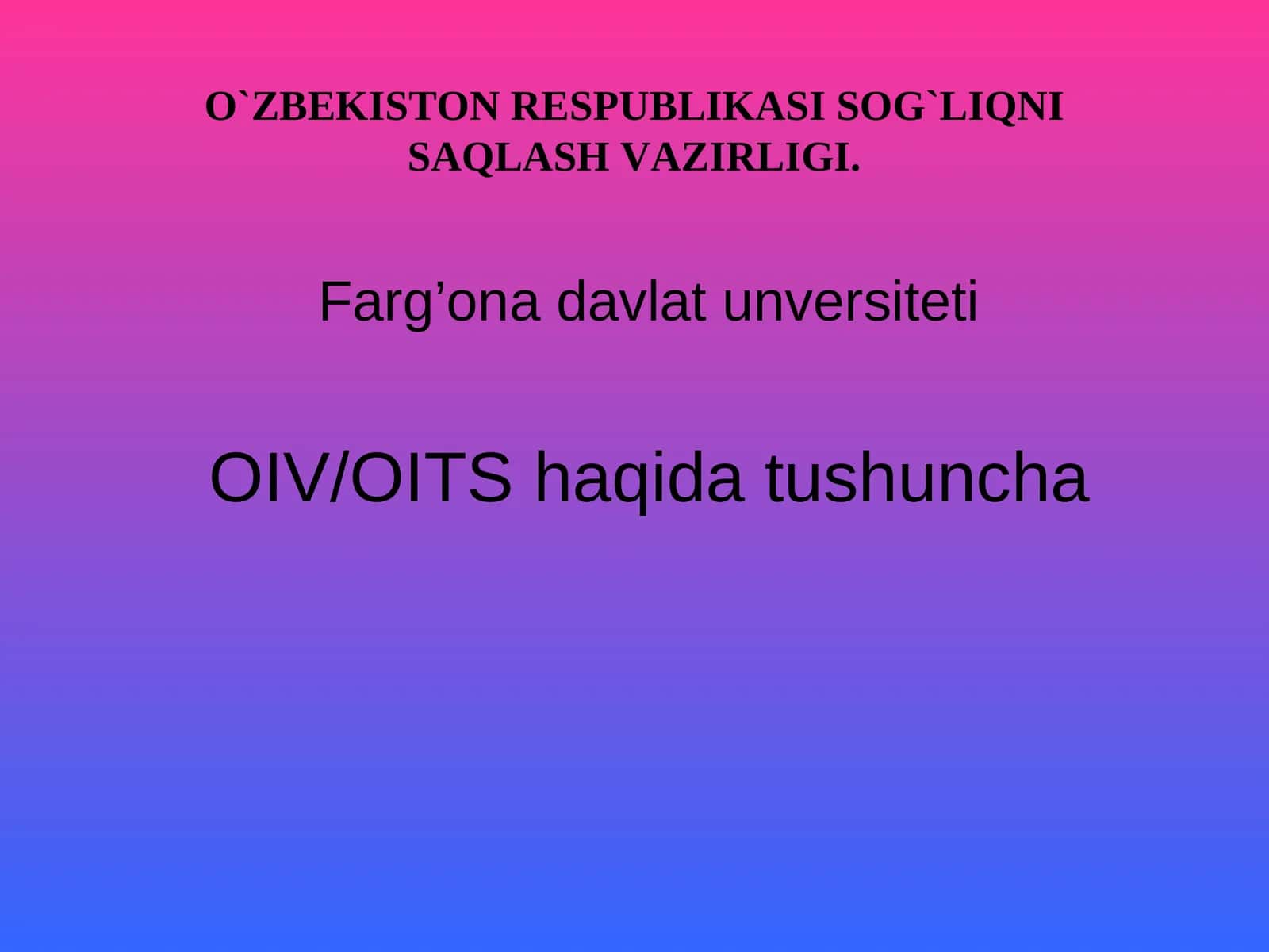 OITS Orttirilgan Immunitet Tanqisligi Sindromi