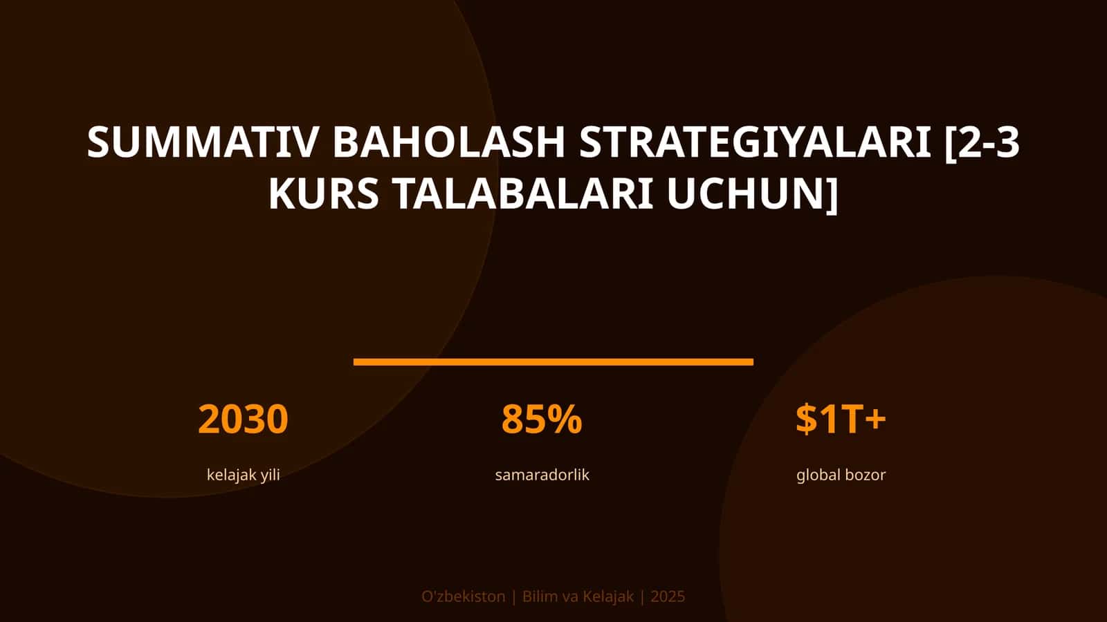 Summativ baholash strategiyalari [2-3 kurs talabalari uchun]