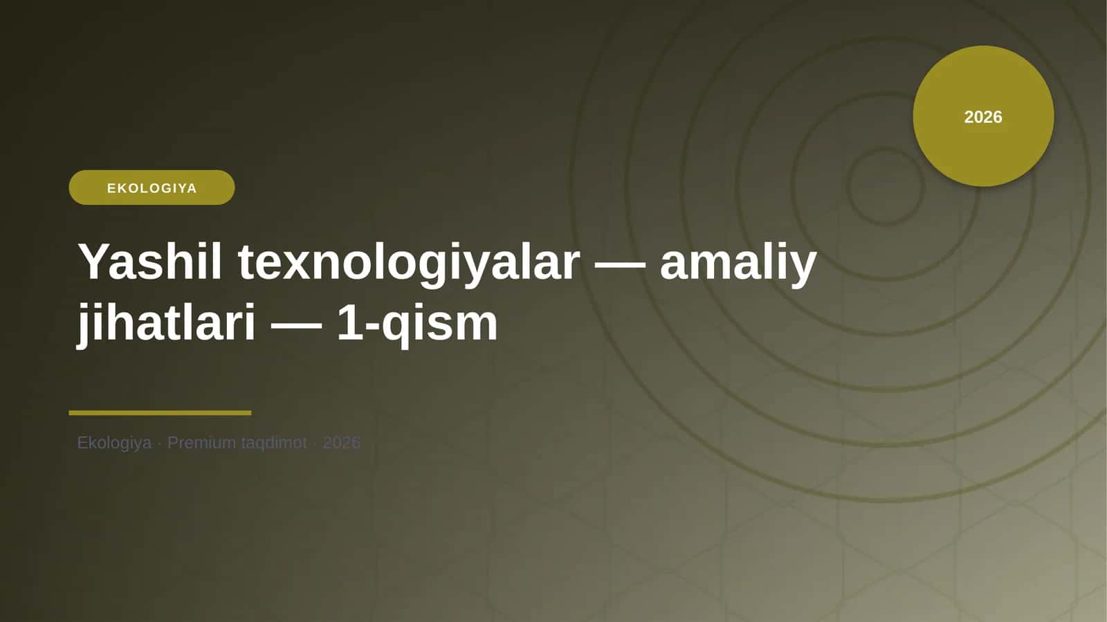 Yashil texnologiyalar — amaliy jihatlari — 1-qism