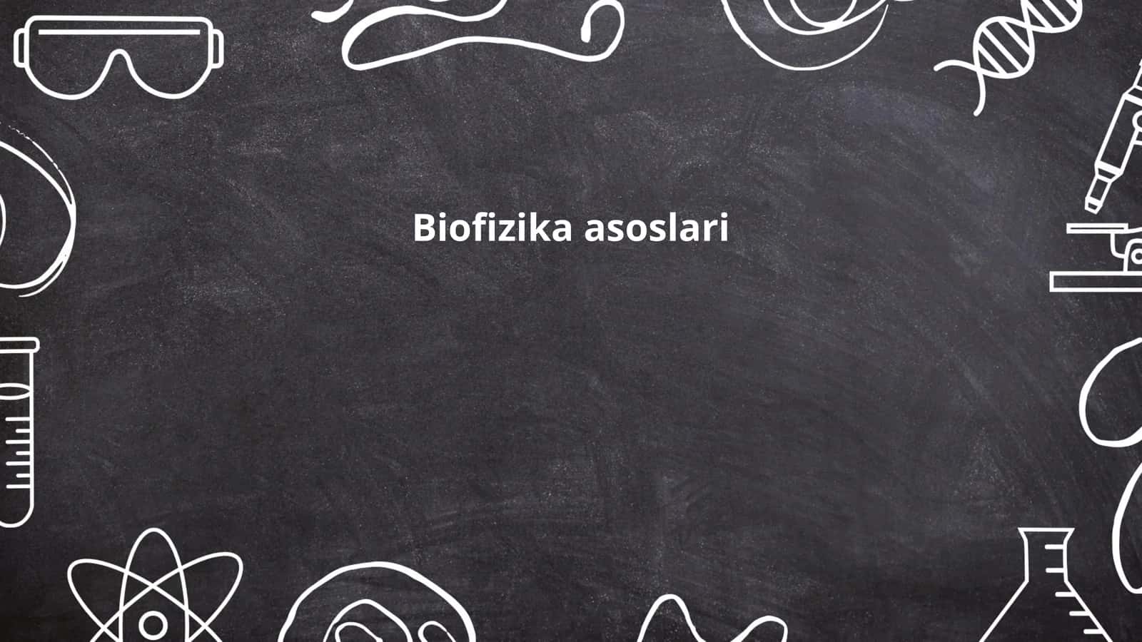 Biofizika asoslari