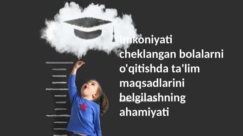 Imkoniyatlari Cheklangan Bolalar Uchun Shaxsiylashtirilgan Maqsadlar