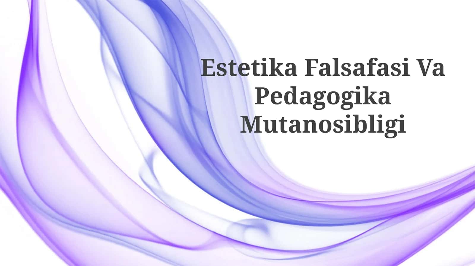 Estetika Falsafasi VaPedagogikaMutanosibligi