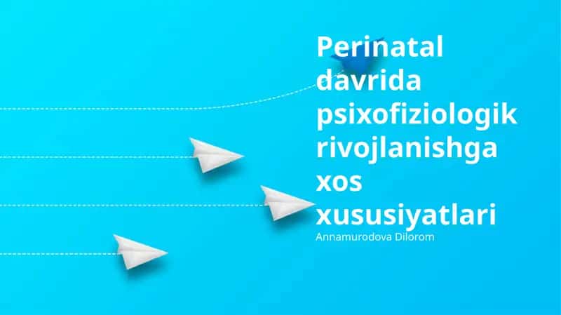 Perinatal davrida psixofiziologik rivojlanishga xos xususiyatlari