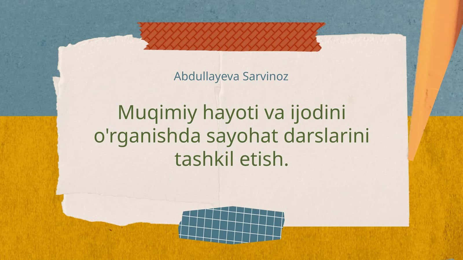Muqimiy hayoti va ijodini o'rganishda sayohat darslarini tashkil etish