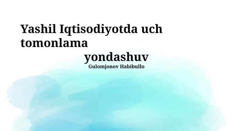 YASHIL IQTISODIYOTDA UCH TOMONLAMA YONDASHUV