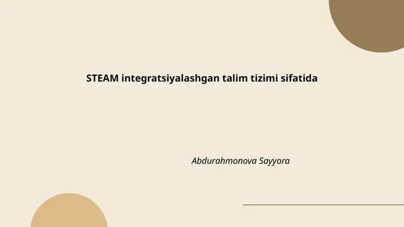 STEAM integratsiyalashgan talim tizimi