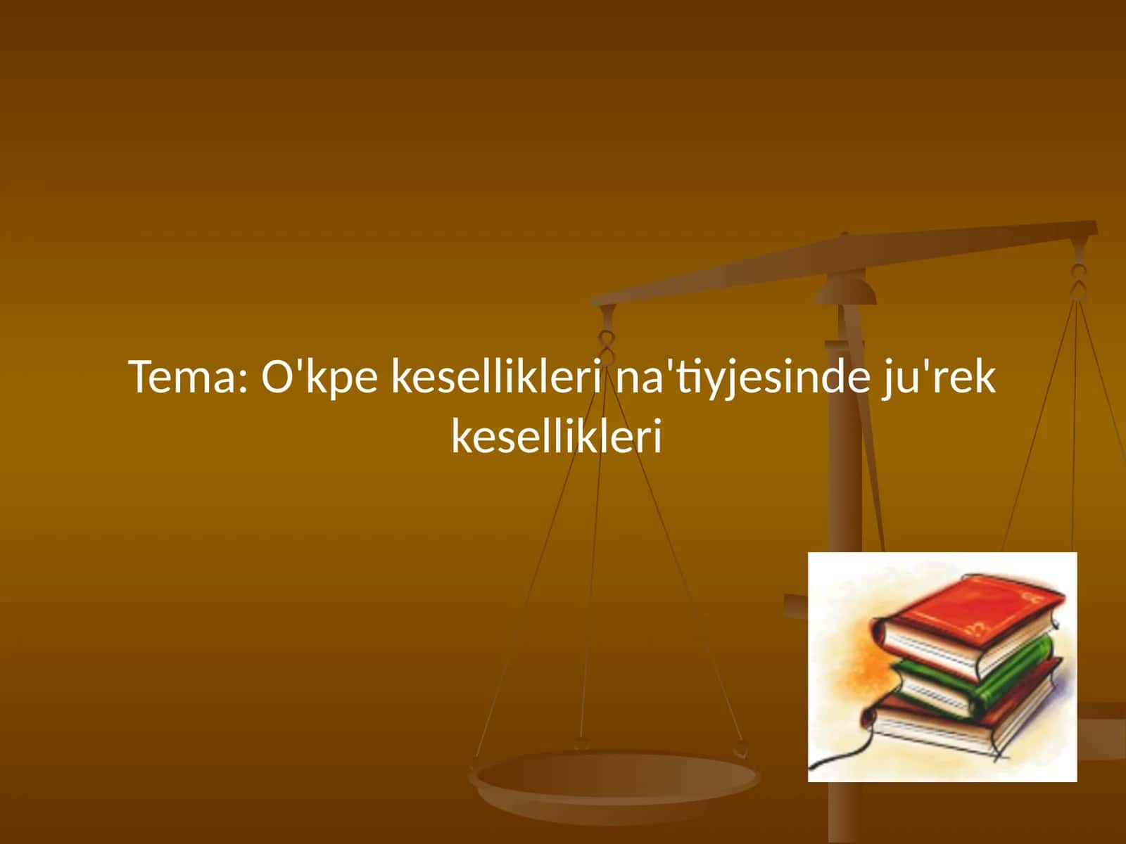 O'kpekeselliklerina'tiyjesindeju'rekkesellikleri