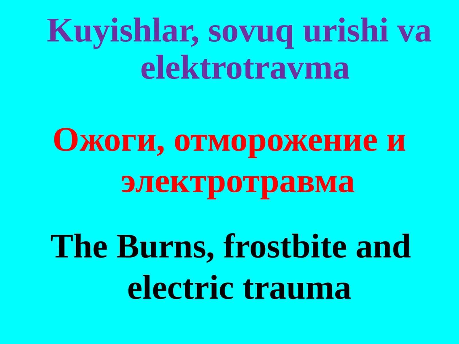 Kuyishlar, sovuq urishi va elektrotravma