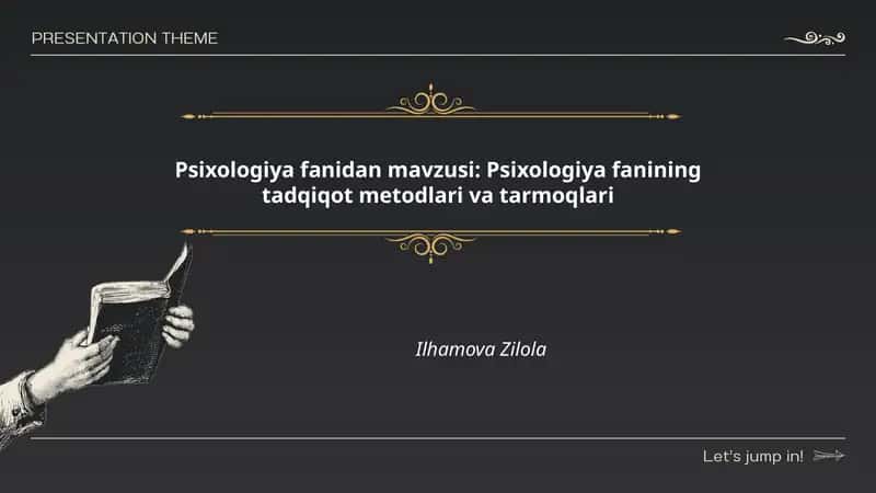 Psixologiya fanidan mavzusi: Psixologiya fanining tadqiqot metodlari va tarmoqlari