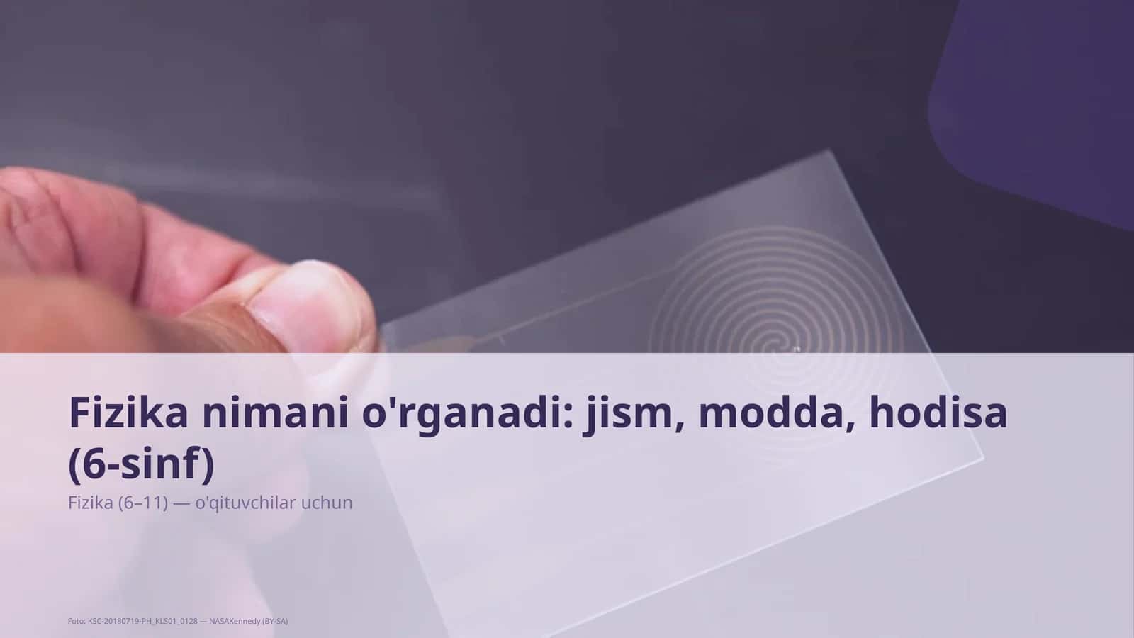 Fizika nimani o'rganadi: jism, modda, hodisa (6-sinf)