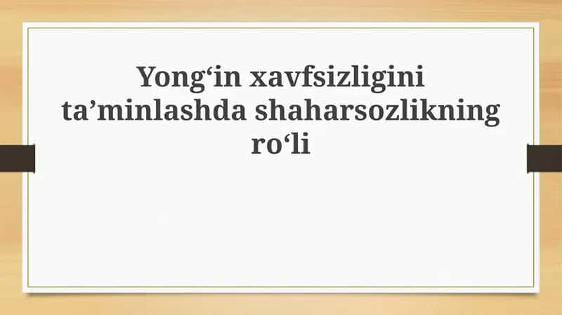 Shaharsozlikning yongʻin xavfsizligini taʼminlash