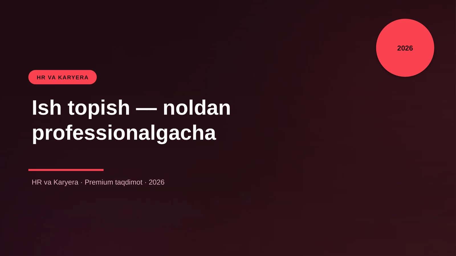 Ish topish — noldan professionalgacha
