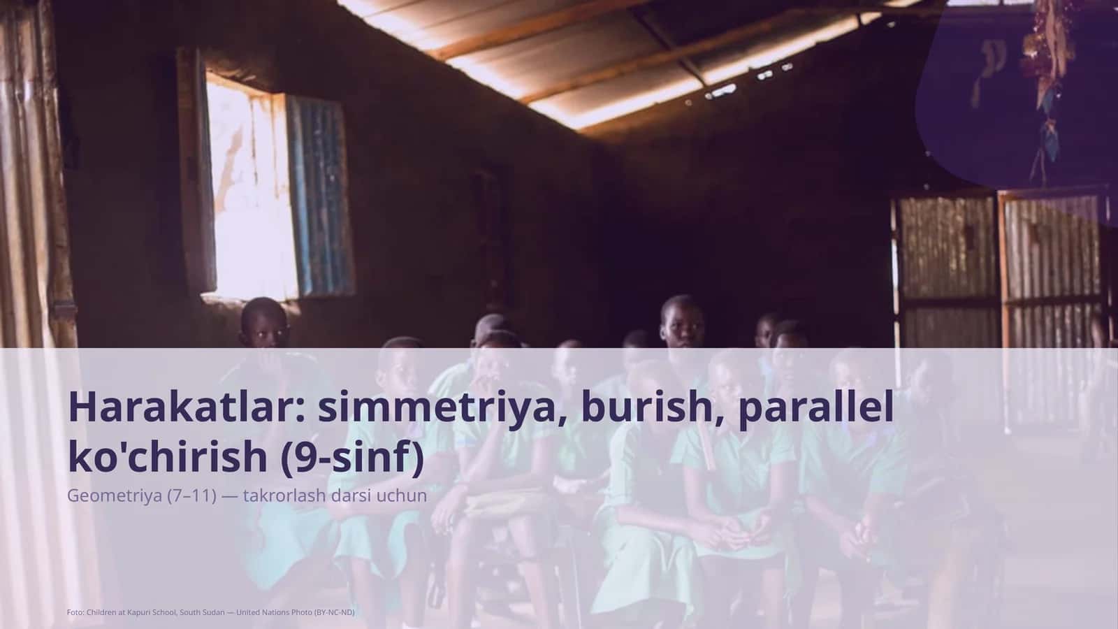 Harakatlar: simmetriya, burish, parallel ko'chirish (9-sinf)