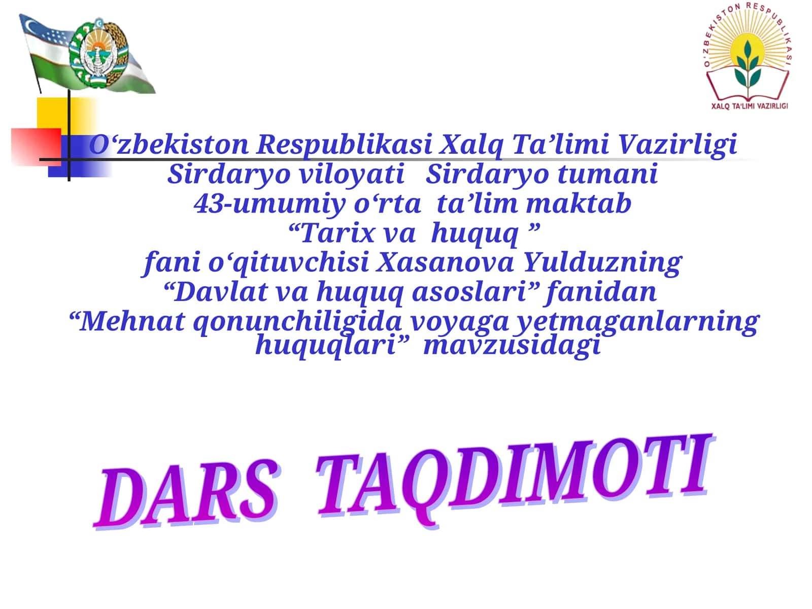 “Mehnat qonunchiligida voyaga yetmaganlarning huquqlari” mavzusidagi DARS TAQDIMOTI
