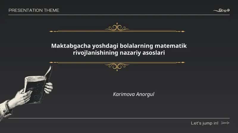 Maktabgacha yoshdagi bolalarning matematik rivojlanishining nazariy asoslari
