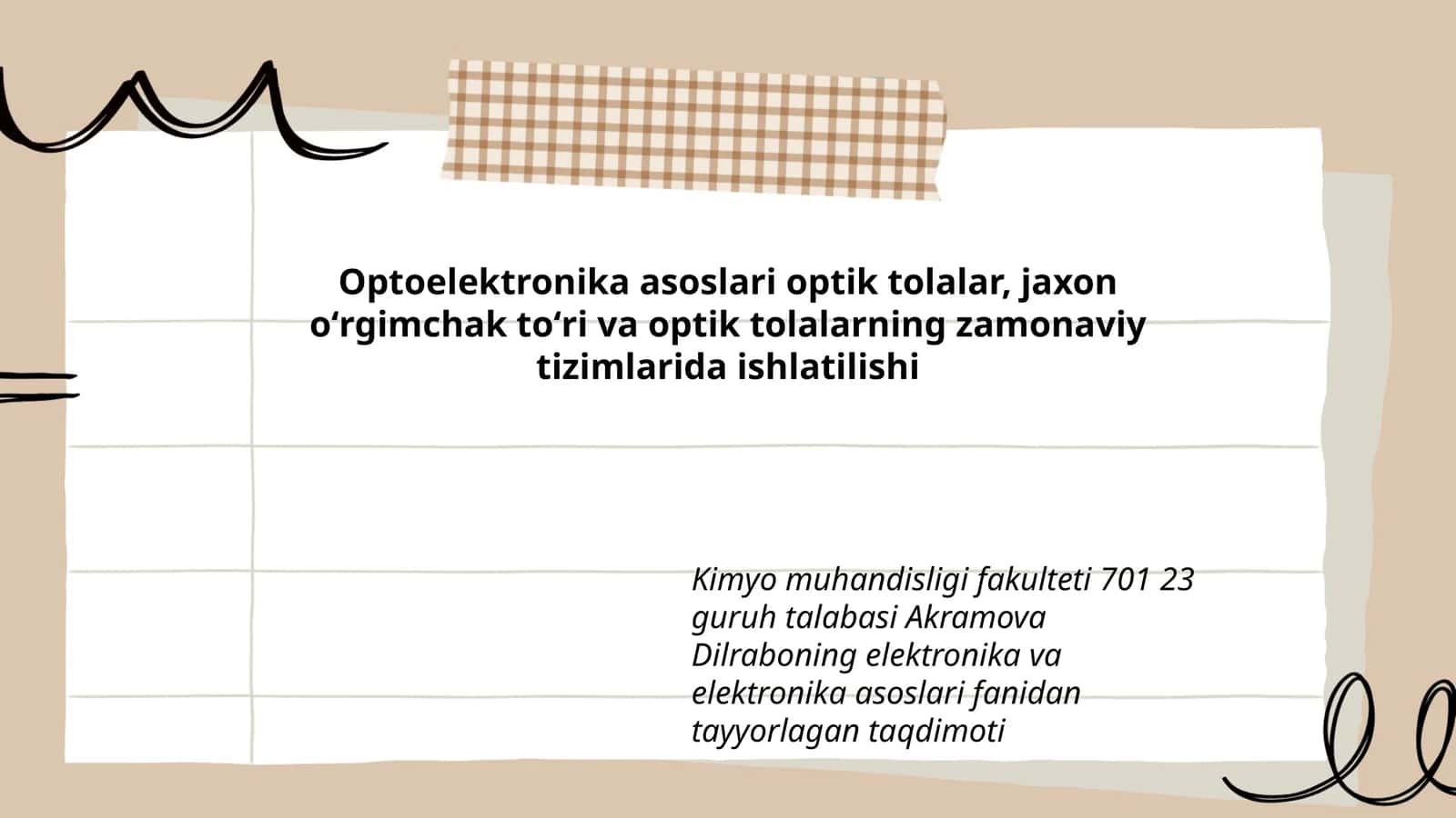 Optoelektronika asoslari optik tolalar, jaxon oʻrgimchak toʻri va optik tolalarning zamonaviy tizimlarida ishlatilishi