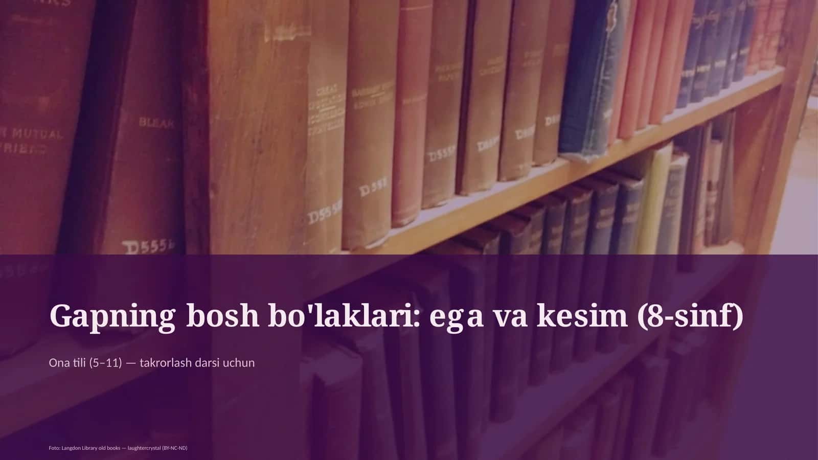 Gapning bosh bo'laklari: ega va kesim (8-sinf)