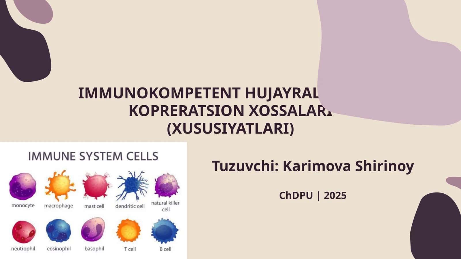 IMMUNOKOMPETENT HUJAYRALARNING KOPRERATSION XOSSALARI (XUSUSIYATLARI)