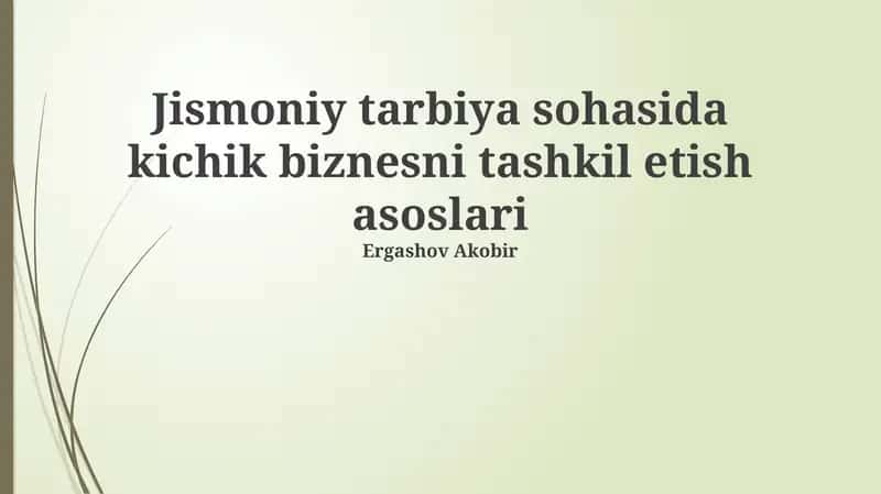 Jismoniy tarbiya sohasida kichik biznesni tashkil etish asoslari