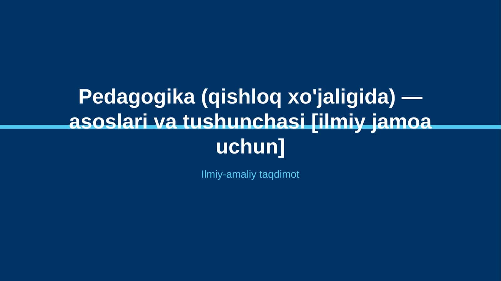 Pedagogika (qishloq xo'jaligida) — asoslari va tushunchasi [ilmiy jamoa uchun]