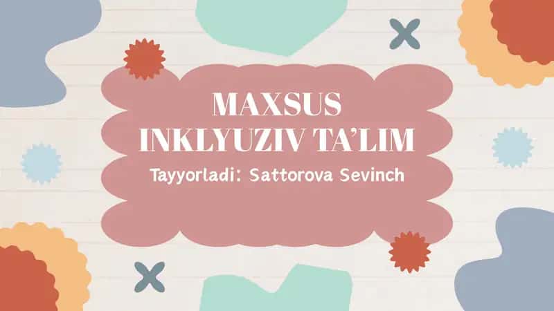 MAXSUS INKLYUZIV TA’LIM