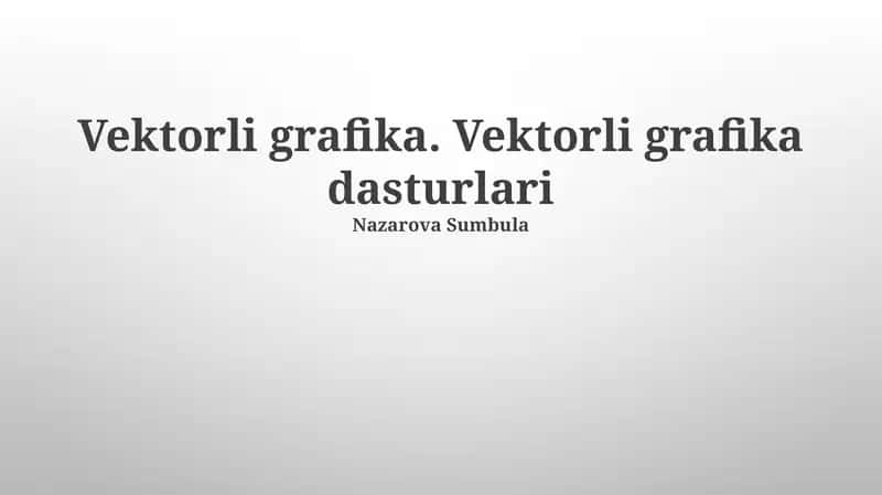 Vektor Grafikasi nima?