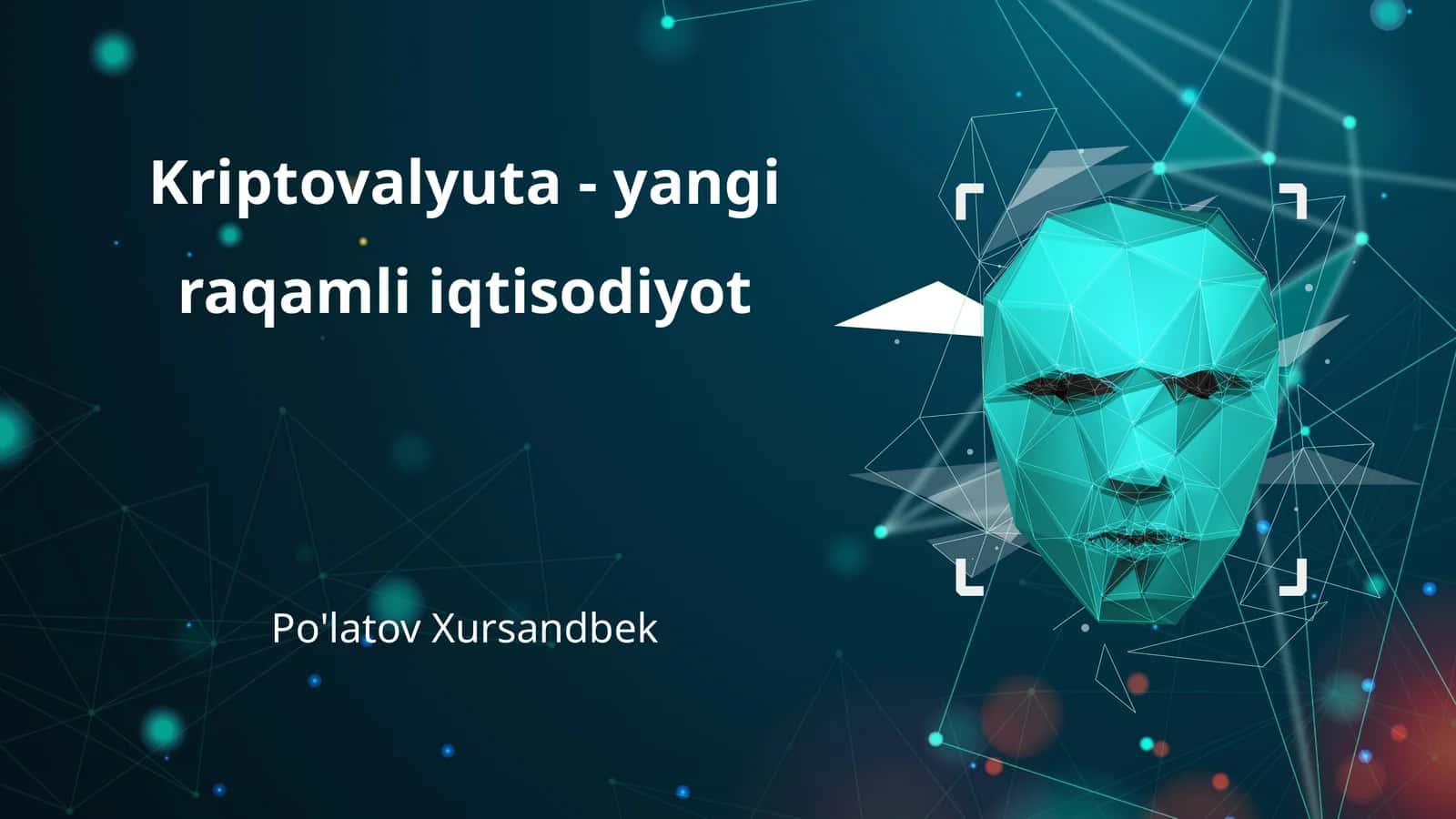 Kriptovalyuta - yangi raqamli iqtisodiyot