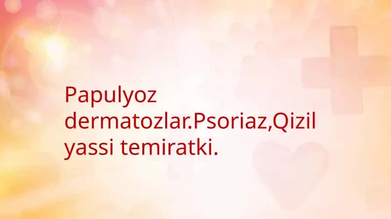 Psoriaz (Psoriasis) – nima?