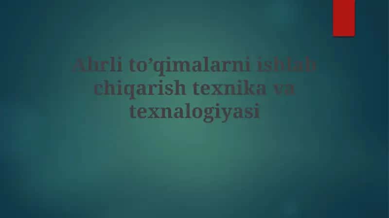 Abrlito’qimalarni ishlab chiqarish texnologiyasi