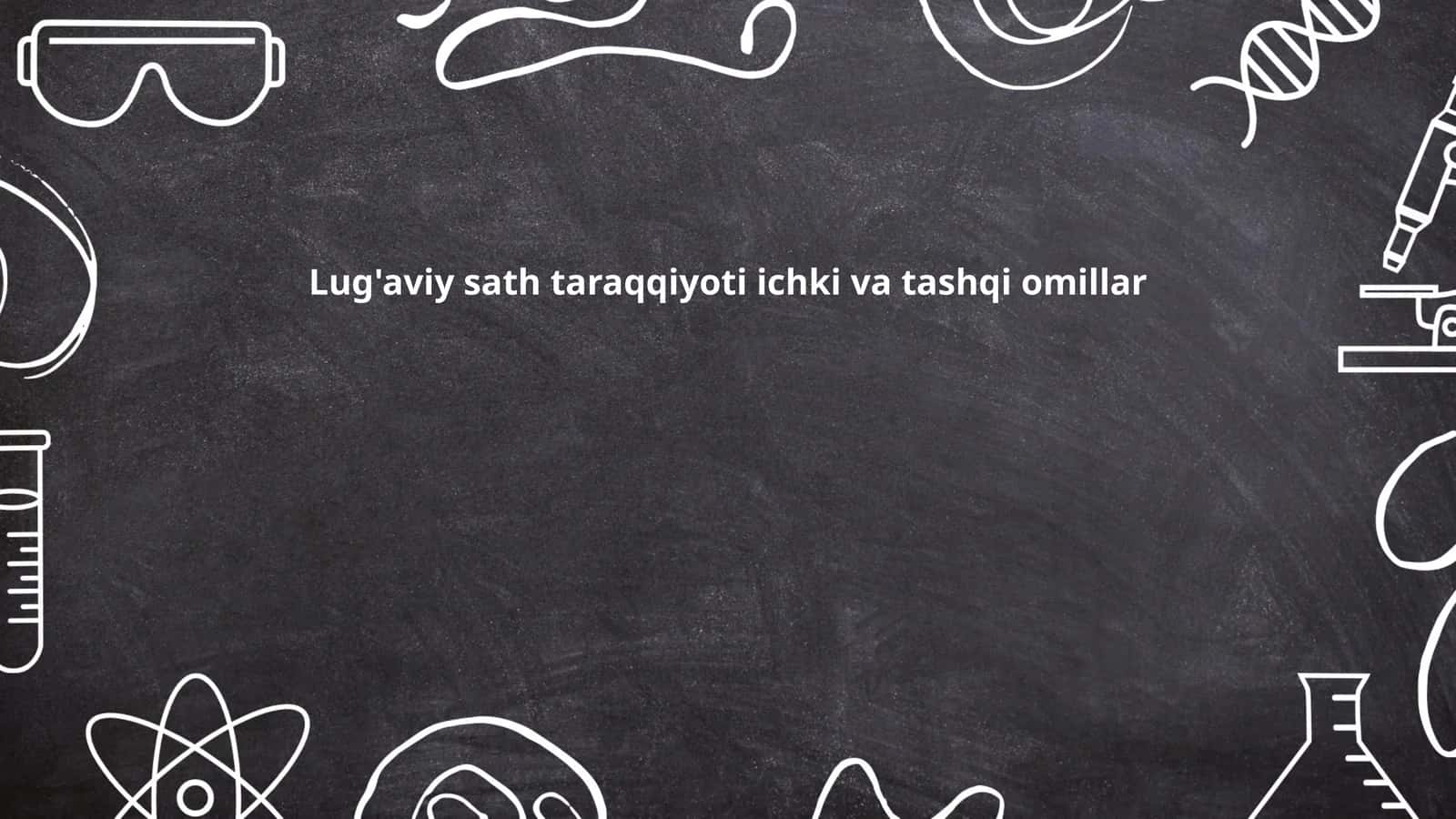 Lug'aviy sath taraqqiyoti ichki va tashqi omillar