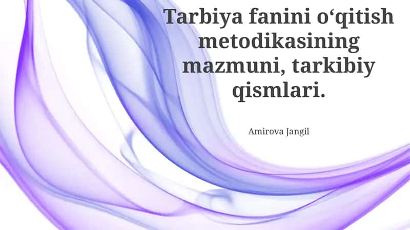 Tarbiya Dasturining Asosiy Qismlari